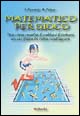 Matematico per gioco. Una vasta raccolta di problemi divertenti con cui sfidare la vostra intelligenza