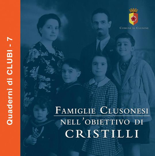 Famiglie clusonesi nell'obiettivo Cristilli