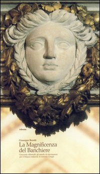 La magnificenza del banchiere. Giocondo Albertolli: gli arredi e le decorazioni per il palazzo milanese di Antonio Greppi