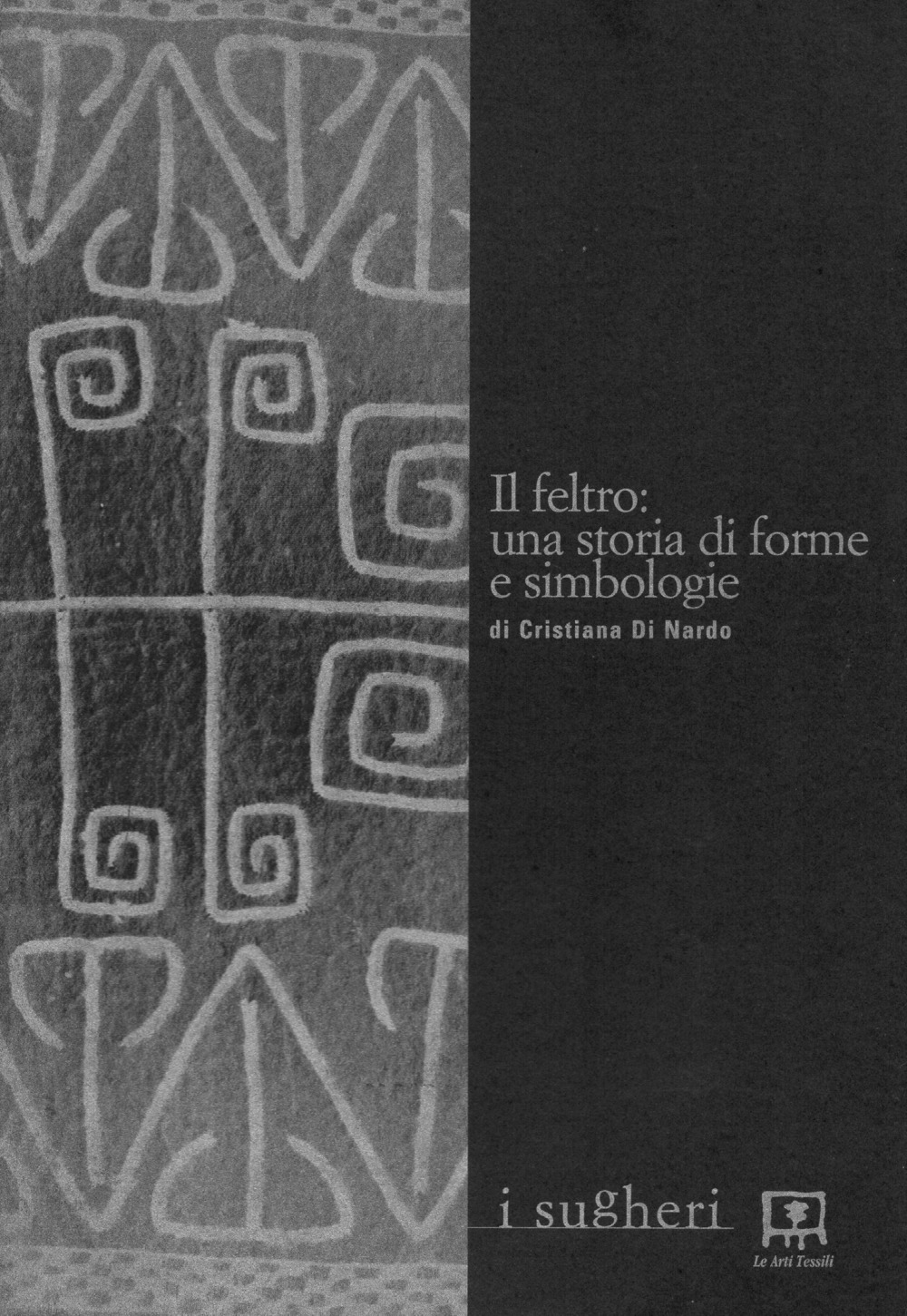 Il feltro. Una storia di forme e simbologie