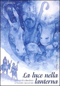 La luce nella lanterna. Il calendario d'Avvento raccontato