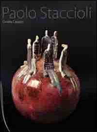 Paolo Staccioli. Le apparenze del reale