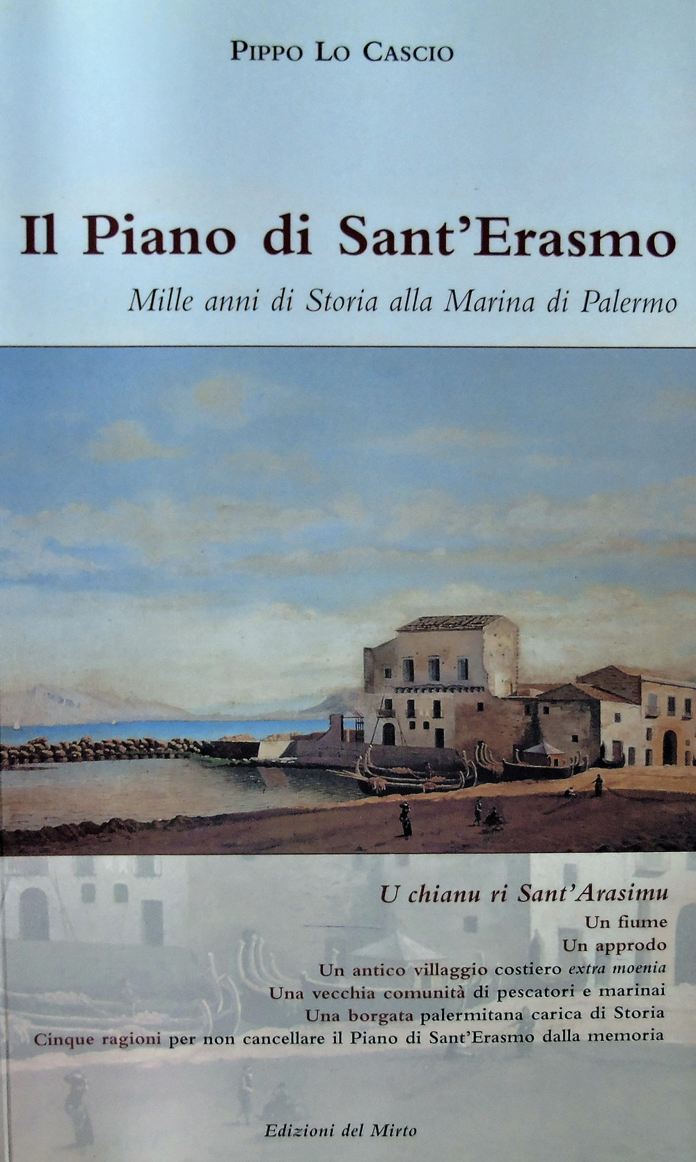 Il piano di Sant'Erasmo. Mille anni di storia alla Marina di Palermo