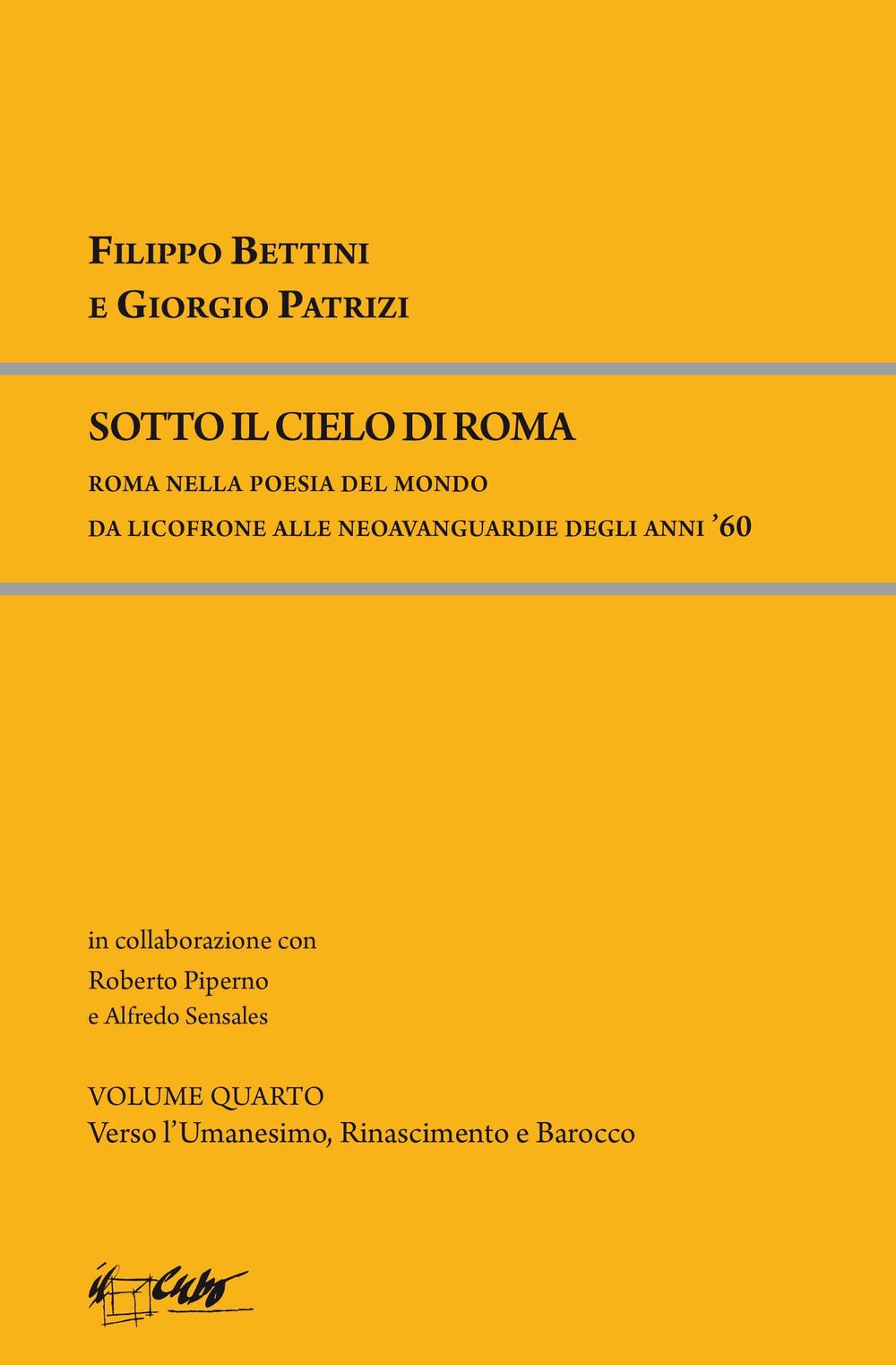 Sotto il cielo di Roma. Roma nella poesia del mondo da Licofronte alle neoavanguardie degli anni 60