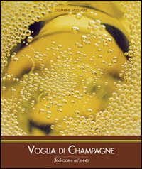 Voglia di champagne 365 giorni all'anno
