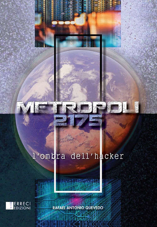 Metropoli 2175. L'ombra dell'hacker