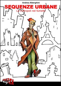 Sequenze urbane. La metropoli nel fumetto