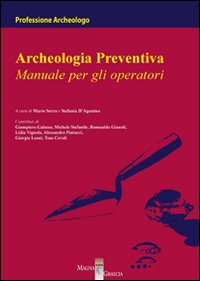Archeologia preventiva. Manuale per gli operatori