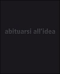 Abituarsi all'idea. Dolzan. Ediz. italiana e inglese