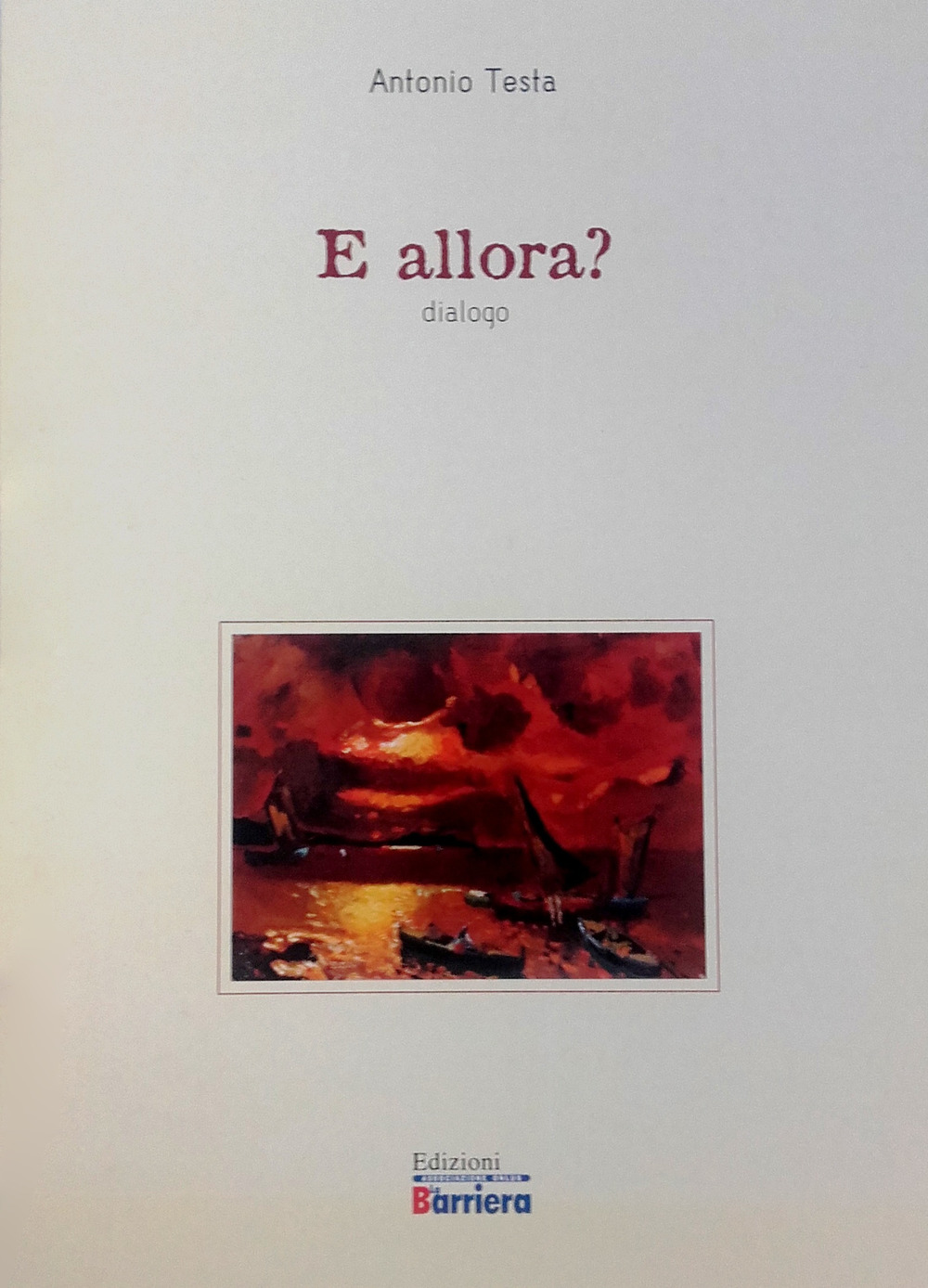 E allora? Dialogo