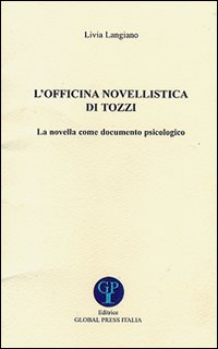 L'officina novellistica di Tozzi. La novella come documento psicologico