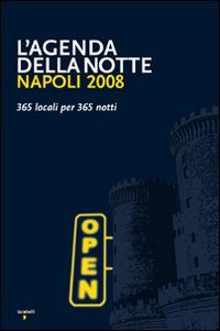 Napoli 2008. 365 locali per 365 notti