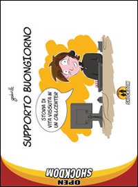 Open Shockdom. Vol. 2: Supporto buongiorno
