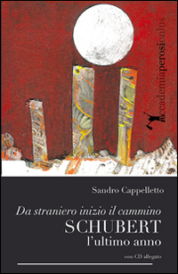 Schubert. L'ultimo anno. Da straniero inizio il cammino