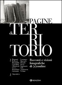 Pagine di territorio. Racconti e visioni fotografiche di (s)confine