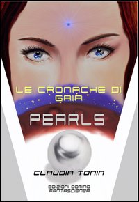Pearls. Le cronache di Gaia. Vol. 1