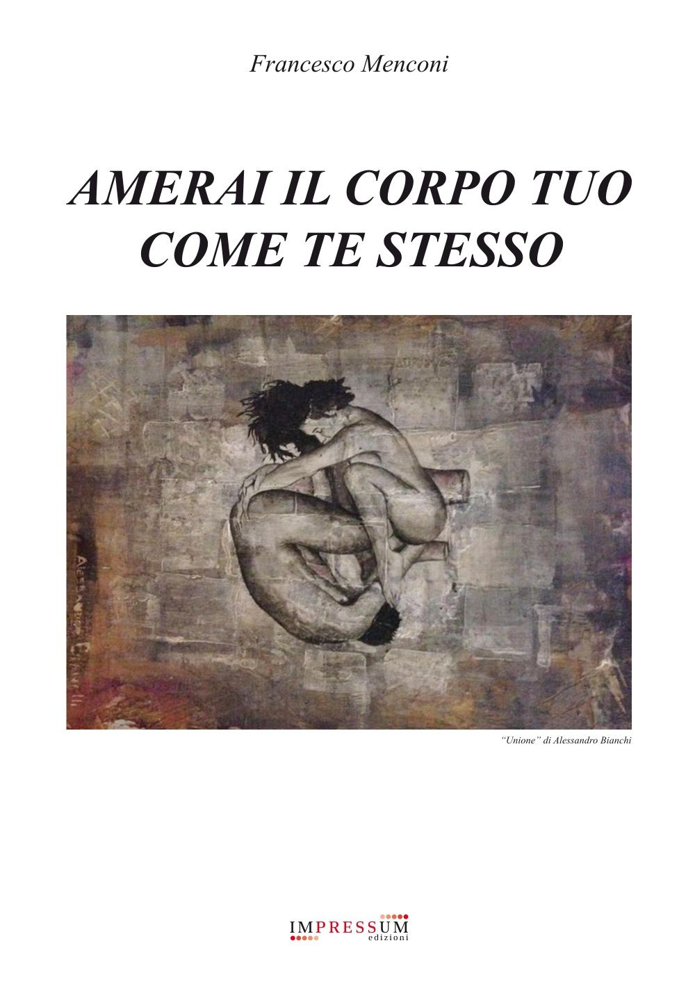 Amerai il corpo tuo come te stesso
