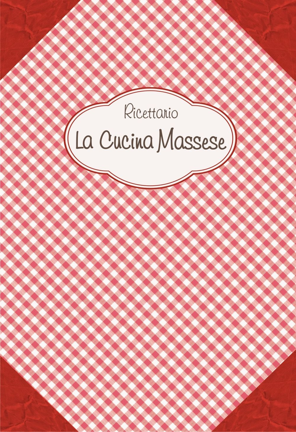 Ricettario. La cucina massese