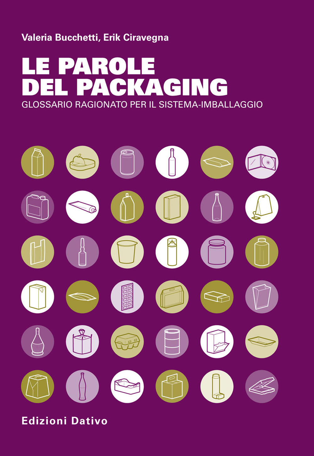 Le parole del packaging. Glossario ragionato per il sistema imballaggio