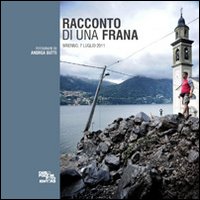 Racconto di una frana. Brienno, 7 luglio 2011