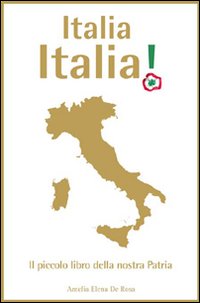 Italia, Italia! Il piccolo libro della patria