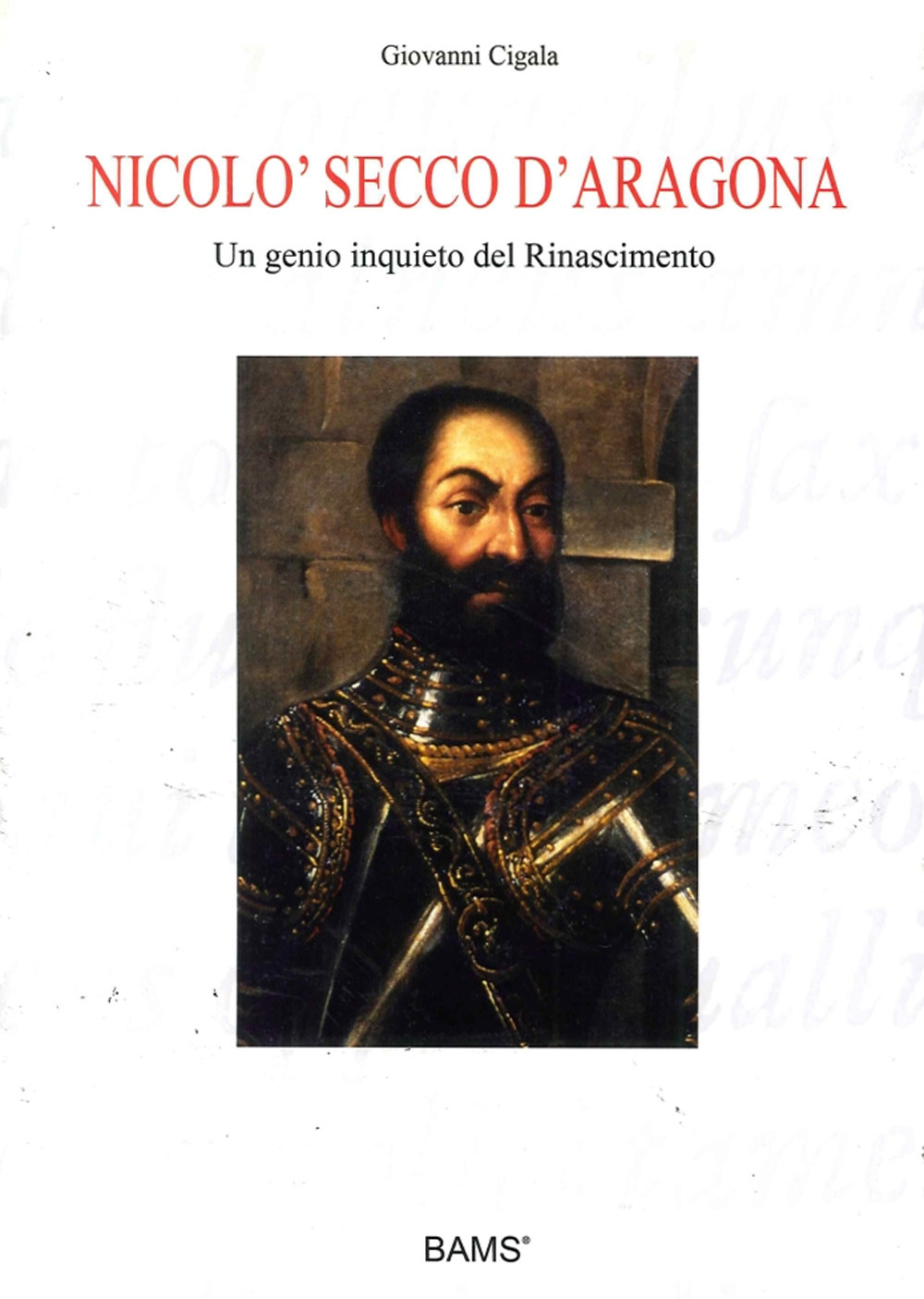 Nicolò Secco d'Aragona. Un genio inquieto del rinascimento