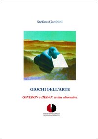 Giochi dell'arte. Conedon o Hedon, le due alternative