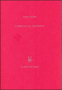 L'assalto al convento (Milano 9 maggio 1898). Ediz. numerata