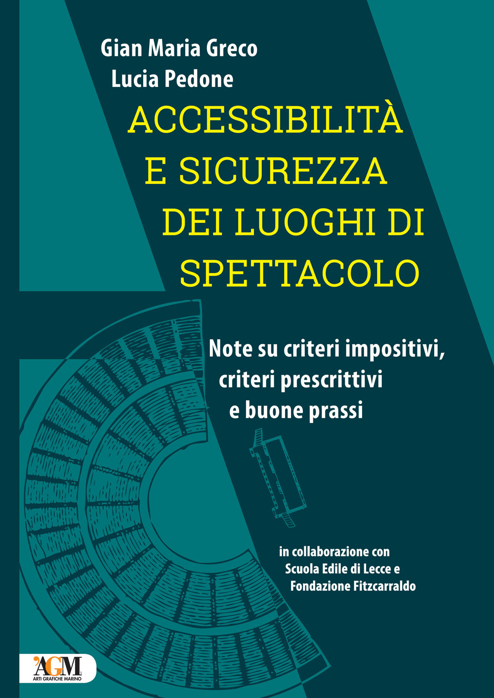 Accessibilità e sicurezza dei luoghi di spettacolo. Note su criteri impositivi, criteri prescrittivi e buone prassi