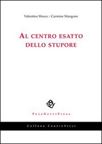 Al centro esatto dello stupore