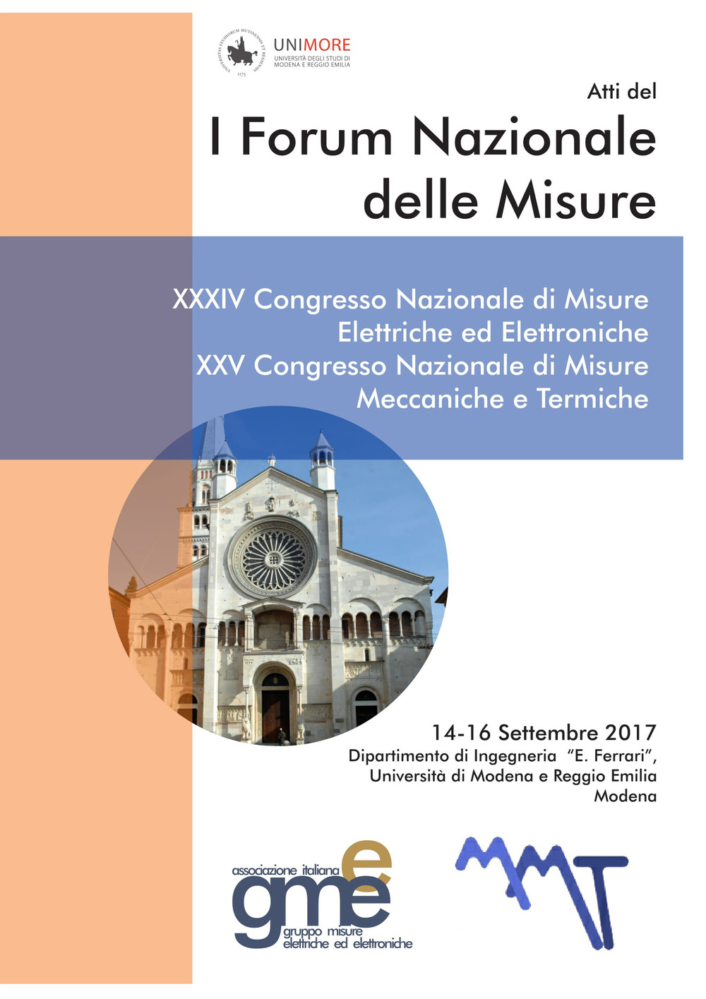 Atti del 1º Forum nazionale delle misure. 34º Congresso nazionale di misure elettriche ed elettroniche. 25º Congresso nazionale di misure meccaniche e termiche (Modena, 14-16 settembre 2017)