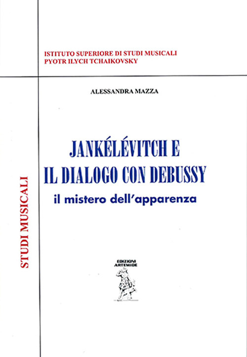 Jankélévitch e il dialogo con Debussy. Il mistero dell'apparenza