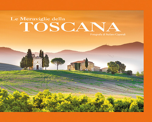 Le meraviglie della Toscana