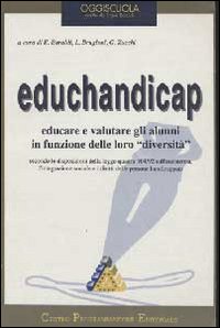 Educhandicap. Vol. 4: Educare e valutare in funzione delle diversità