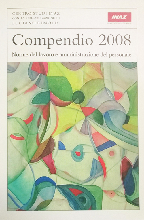 Compendio 2008. Norme del lavoro e amministrazione del personale