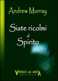Siate ricolmi di spirito