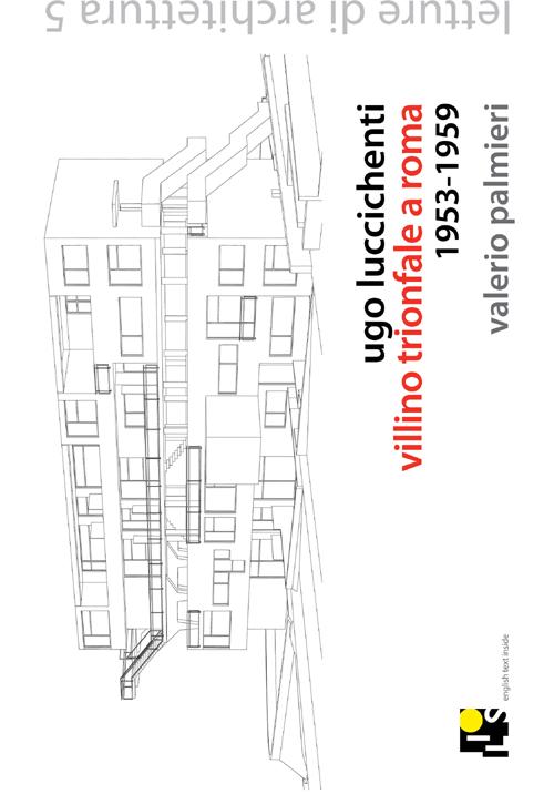 Ugo Luccichenti. Villino trionfale a Roma. 1953-1959. Ediz. italiana e inglese