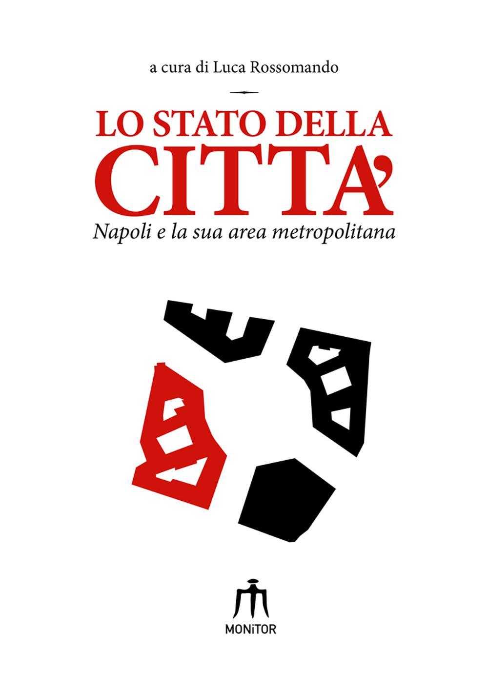 Lo stato della città. Napoli e la sua area metropolitana