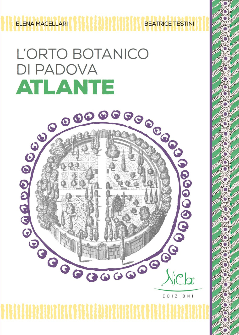 L'Orto botanico di Padova. Atlante