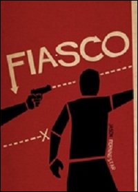 Fiasco. Un gioco di grandi ambizioni e scarso controllo sui propri istinti