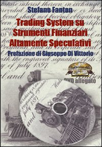 Trading system su strumenti finanziari altamente speculativi
