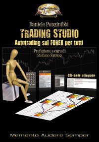 Trading studio. Autotrading sul forex per tutti