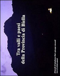 Tra valli e paesi della provincia di Biella