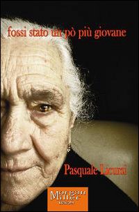 Fossi stato un po' più giovane