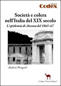 Società e colera nell'Italia del XIX secolo. L'epidemia di Ancona del 1865-67