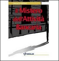 Il mistero dell'attività bancaria