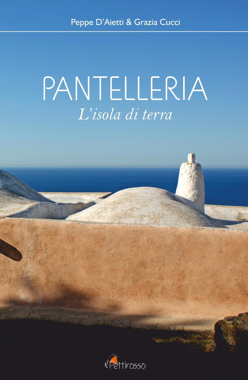 Pantelleria. L'isola di terra