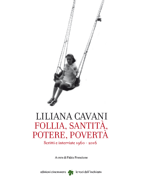 Liliana Cavani. Follia, santità, potere, povertà