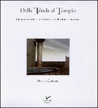 Dalla tenda al tempio. Introduzione alle architetture sacre dell'Antico Testamento