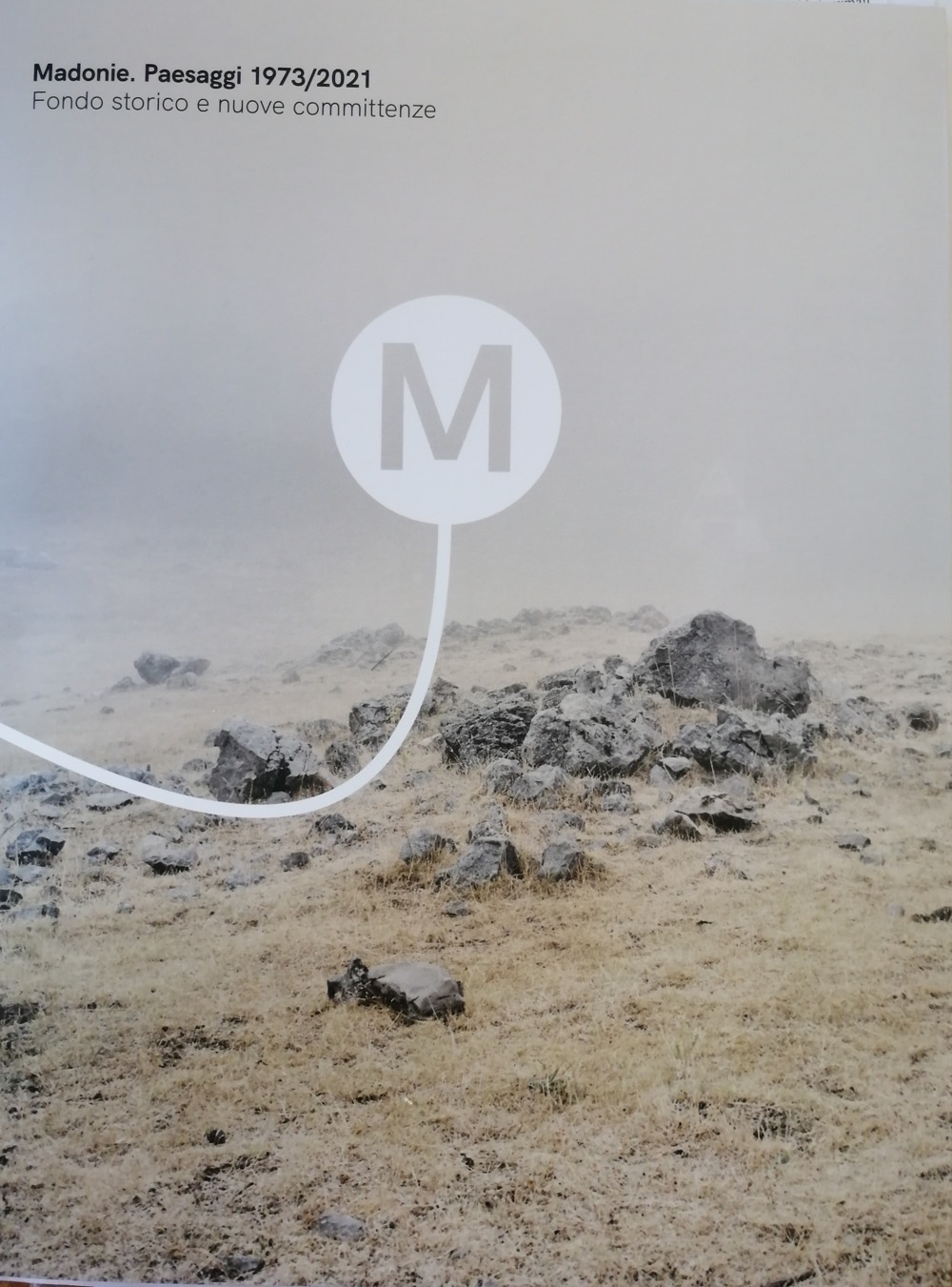 Madonie. Paesaggi 1973/2021 Fondo storico e nuove committenze